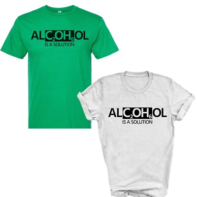 Alcohol is a solution funny t shirt, funny drinking tee