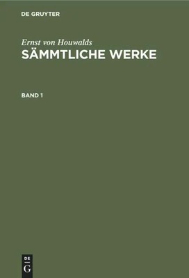 Ernst Von Houwalds | Ernst von Houwalds: Sämmtliche Werke. Band 1 | Buch | LXXII