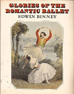 Glories of the Romantic Ballet Paperback Edwin Binney