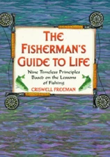 Fishermans Guide to Life: Nine Timeless Priciples Based on the Lessons of - GOOD