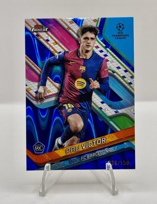 PAU VICTOR 2024-25 Topps Finest UEFA - Rookie Blue Wave RC Barcelona Braga /150