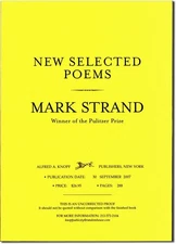 Mark Strand / NEW SELECTED POEMS Uncorrected Proof 1st 2007