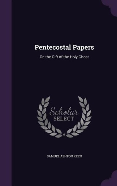 Pentecostal Papers Samuel Ashton Keen-image