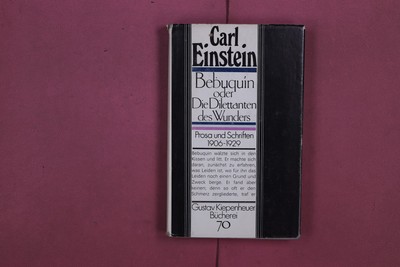 307256 Carl Einstein BEBUQUIN ODER DIE DILETTANTEN DES WUNDERS Gustav