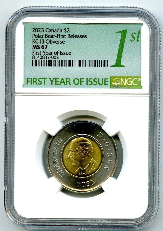 2023 $2 CANADA NGC MS67 KING CHARLES TOONIE FIRST RELEASES & YEAR OF ISSUE