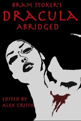 DRACULA ABRIDGED By Bram Stoker & Alex Cristo *Excellent Condition*