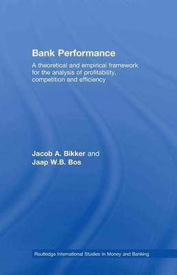 Bank Performance: A Theoretical and Empirical Framework for the Analysis of Prof