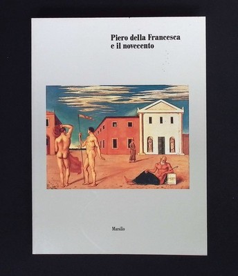 Piero della Francesca e il novecento Lamberti dell'Arco 1991 Pittura Toscana