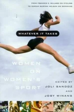 Whatever It Takes: Women on Women's Sport by  in Used - Very Good