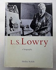 L.S.Lowry: A Biography by Rohde, Shelley Paperback Book The Cheap Fast Free Post