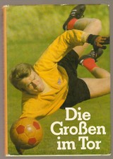 Fachbuch Die großen im Tor von Karl-Heinz Huba (Autor) München: Copress-Verlag