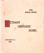 Bethany Orphans Home 1898 35th Annual Report Womelsdorf PA