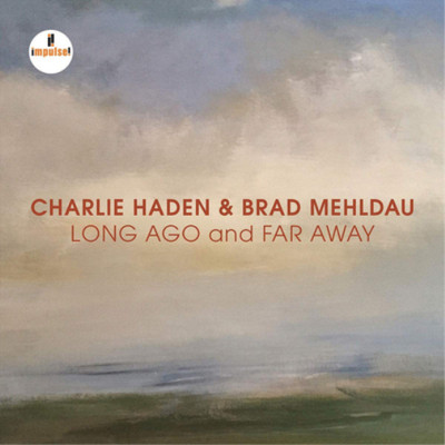 Charlie Haden & Brad Mehldau Long Ago and Far Away (CD) Album (US IMPORT)