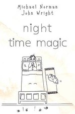 NIGHT TIME MAGIC, Micael Norman John Wright,  Pape