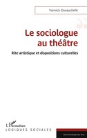 Yannick Duvauchelle | Le Sociologue Au ThéâTre | Taschenbuch | FranzöSisch