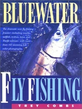 BLUEWATER FLY FISHING By Trey Combs - Hardcover
