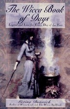 The Wicca Book of Days (Library of ..., Dunwich, Gerina