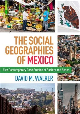 David M. Walker The Social Geographies of Mexico (Paperback) (UK IMPORT)