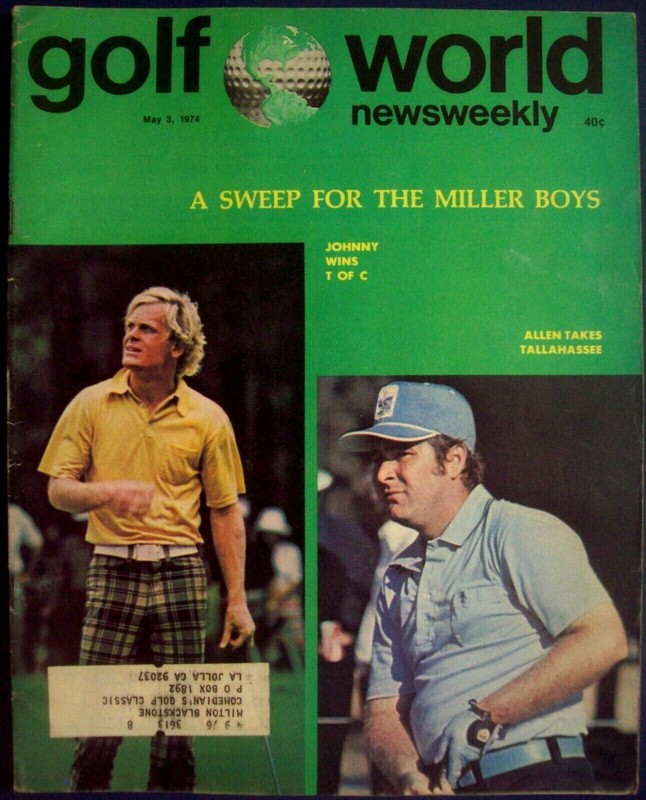 May 3, 1974 Golf World Magazine: JOHNNY MILLER & ALLEN MILLER Win ++ 