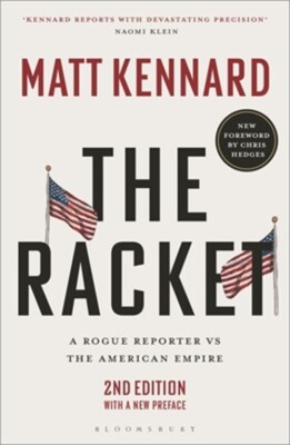 The Racket: A Rogue Reporter Vs the American Empire (Paperback or Softback)