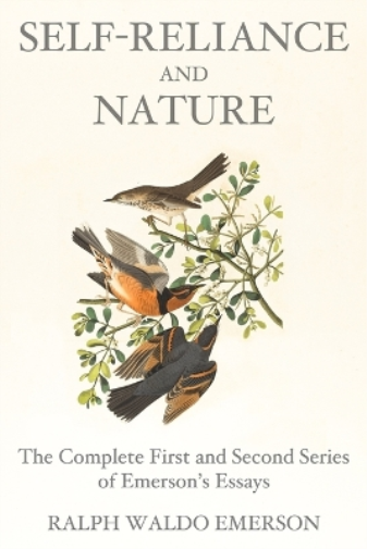 Ralph Waldo Emerson Self-Reliance and Nature (Tascabile)