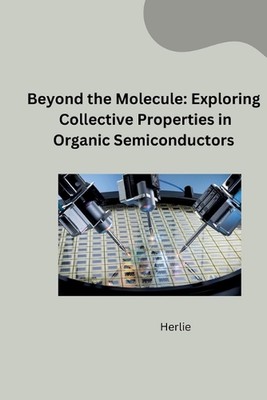 Powering the Future: Tailoring Organic Semiconductors for Efficient Devices by H