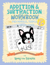 Addition and Subtraction Workbook for Double, Triple,  Multi-Digit: Practice 10