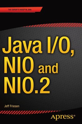 Jeff Friesen | Java I/O, NIO and NIO.2 | Taschenbuch | Englisch (2015) | xxii