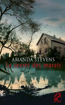 Le secret des marais - Stevens, Amanda