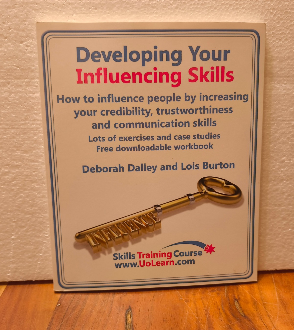 Developing Your Influencing Skills How to Influence... by Burton, Lois Paperback