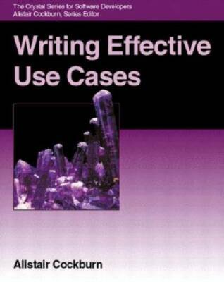 Writing Effective Use Cases - Paperback By Cockburn, Alistair - GOOD