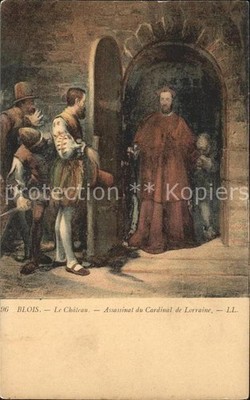 Blois 41 Chateau Assassinat du Cardinal de Lorraine