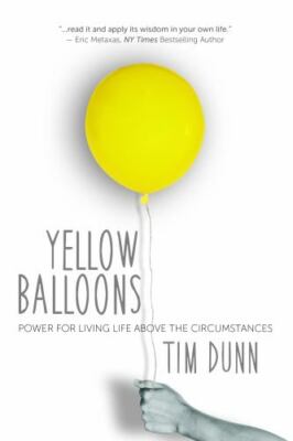 Yellow Balloons: Power for Living Life Above the Circumstances, Brand New, Fr...