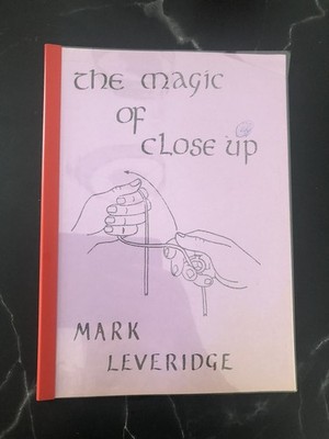 Rare Vintage Magic Book - The Magic Of Close Up By Mark Leveridge