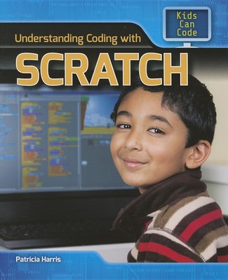 Understanding Coding With Scratch (Kids Can Code)