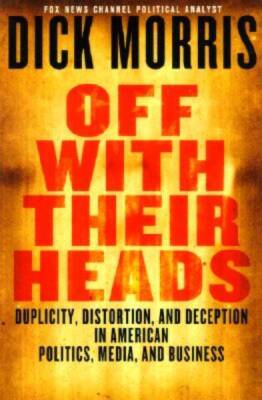 Off with Their Heads: Traitors, Crooks & Obstructionists in American - VERY GOOD