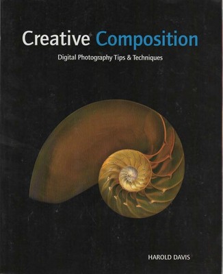 Kreative Komposition: Tipps für digitale Fotografie... - Harold David - gut - Pa...