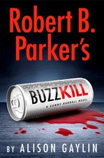 Robert B. Parker's Buzz Kill (Sunny Randall) - hardcover Gaylin, Alison