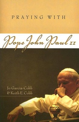 Praying with Blessed John Paul II (C..., Cobb, Keith E.
