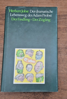 Herbert Jobst DER DRAMATISCHE LEBENSWEG DES ADAM PROBST Band 1 Roman