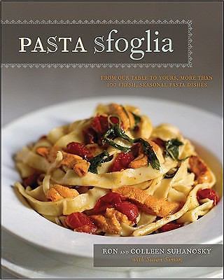 Pasta Sfoglia: From Our Table to Yours, More Than 100 Fresh, Seasonal Pasta Dish