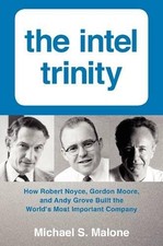 Michael S. Malone The Intel Trinity (Hardback)