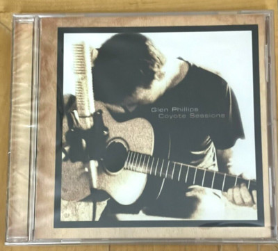 Glen Phillips (Toad the Wet Sprocket) Coyote Sessions CD (2012) BRAND NEW SEALED