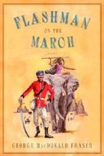Flashman on the March from The Flashman Papers, 1867-8 - Hardcover - GOOD