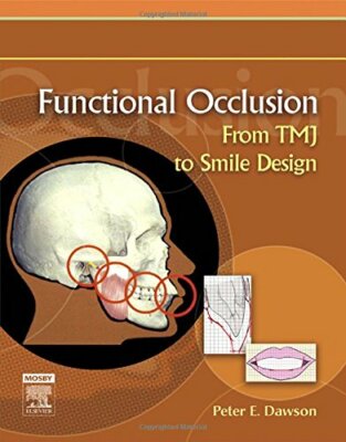 Functional Occlusion: From TMJ to Smile Design, 1e, DDS 9780323033718 New.=