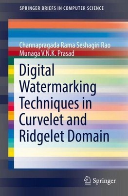 Digital Watermarking Techniques in Curvelet and Ridgelet Domain Channapragada Ra