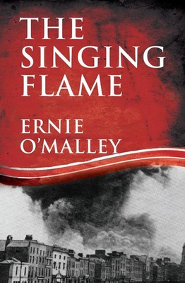 Ernie O'Malley | The Singing Flame | Taschenbuch | Englisch (2012)