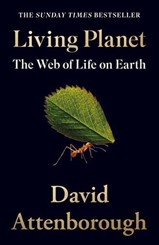Living Planet: The Web of Life on Earth,David Attenborough