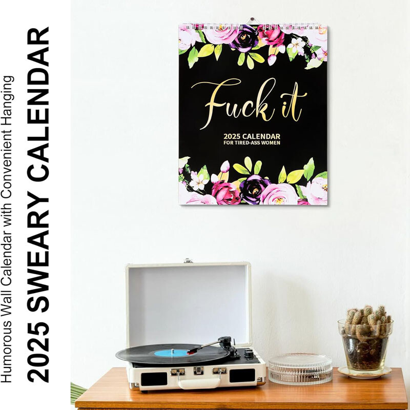 2025 Flower Wall Calendar for TiredAss Women,Fuck It Funny Monthly