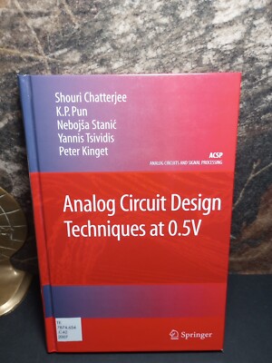 Analog Circuit Design Techniques at 0.5V, Hardcover by Chatterjee